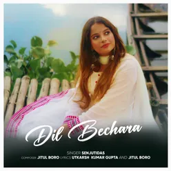 Dil Bechara - Sejuti Das , Jitul Boro